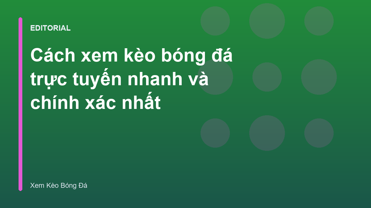Hướng dẫn cách xem kèo bóng đá trực tuyến