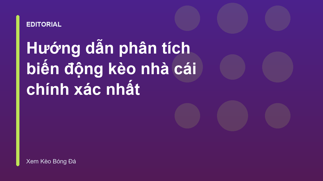 Phân tích biến động kèo nhà cái